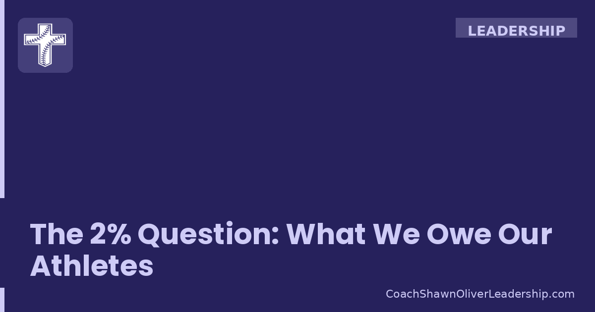 The 2% Question: What We Ask of Our Athletes, We Owe Ourselves
